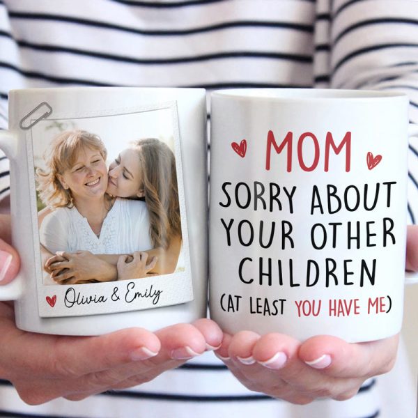 Custom Photo The Only Gift You Need - Family Personalized Custom Mug - Mother's Day, Gift For Mom Custom Photo The Only Gift You Need - Family Personalized Custom Mug - Mother's Day, Gift For Mom