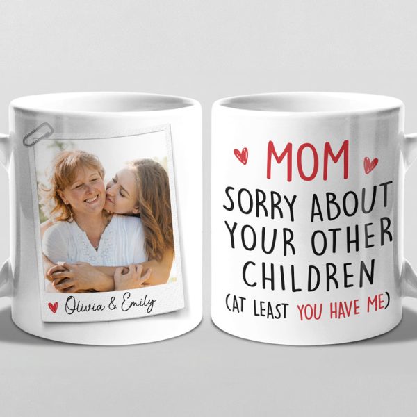 Custom Photo The Only Gift You Need - Family Personalized Custom Mug - Mother's Day, Gift For Mom Custom Photo The Only Gift You Need - Family Personalized Custom Mug - Mother's Day, Gift For Mom
