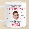 Custom Photo You Are My Favorite One - Family Personalized Custom Mug - Gift For Mom, Grandma Custom Photo You Are My Favorite One - Family Personalized Custom Mug - Gift For Mom, Grandma