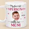 Custom Photo You Are My Favorite One - Family Personalized Custom Mug - Gift For Mom, Grandma Custom Photo You Are My Favorite One - Family Personalized Custom Mug - Gift For Mom, Grandma