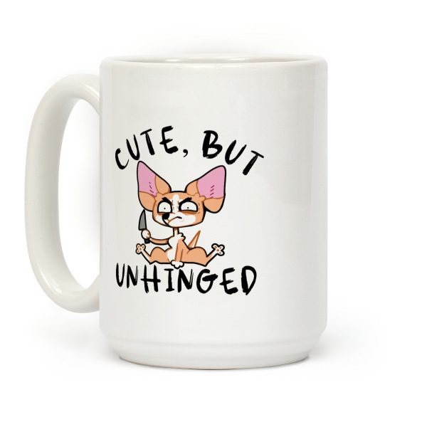 Cute, But Unhinged Coffee Mug Cute, But Unhinged Coffee Mug