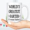 Cute Fathers Day Mug, Funny Gift For Dad, Father's Day Gift From Daughter, World's Greatest Farter (I Mean Father), Dad Mug From Son C298 Cute Fathers Day Mug, Funny Gift For Dad, Father's Day Gift From Daughter, World's Greatest Farter (I Mean Father), Dad Mug From Son C298