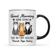 Cute Sitting Cats Good Morning Human Personalized Mug