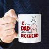 D Is For Dad And Also For Dickhead- Gift For Dad- Personalized Coffee Mug- Father's Day Mug D Is For Dad And Also For Dickhead- Gift For Dad- Personalized Coffee Mug- Father's Day Mug