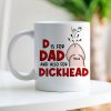 D Is For Dad And Also For Dickhead- Gift For Dad- Personalized Coffee Mug- Father's Day Mug D Is For Dad And Also For Dickhead- Gift For Dad- Personalized Coffee Mug- Father's Day Mug