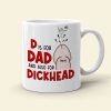 D Is For Dad And Also For Dickhead- Gift For Dad- Personalized Coffee Mug- Father's Day Mug D Is For Dad And Also For Dickhead- Gift For Dad- Personalized Coffee Mug- Father's Day Mug