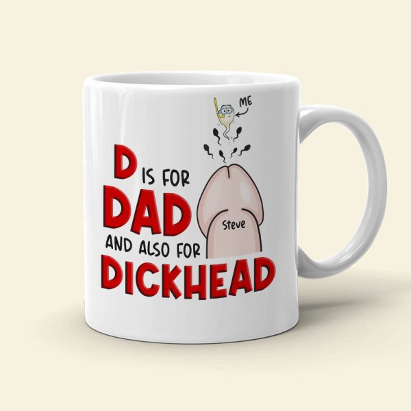 D Is For Dad And Also For Dickhead- Gift For Dad- Personalized Coffee Mug- Father's Day Mug D Is For Dad And Also For Dickhead- Gift For Dad- Personalized Coffee Mug- Father's Day Mug
