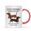 Dachshunds Dogs Good Morning Human Servant Personalized Mug