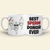 Dad Best Sperm Donor Ever Personalized Coffee Mug
