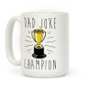 Dad Joke Champion Coffee Mug Dad Joke Champion Coffee Mug