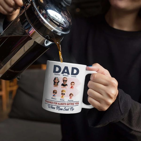 Dad Thanks For Always Saying Yes - Personalized Mug
