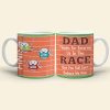 Dad, Thanks For Entering Me In The Race, Personalized Mug, Gifts For Dad
