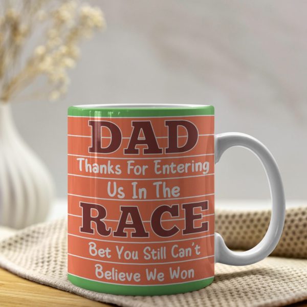 Dad, Thanks For Entering Me In The Race, Personalized Mug, Gifts For Dad