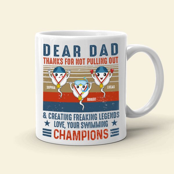 Dad Thanks For Not Pulling Out, Personalized Mug, Funny Sperm Mug