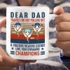 Dad Thanks For Not Pulling Out, Personalized Mug, Funny Sperm Mug
