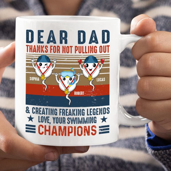 Dad Thanks For Not Pulling Out, Personalized Mug, Funny Sperm Mug
