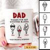 Dad Thanks For Not Shooting Blanks Little Cute Kid Funny Father's Day Gift Personalized Mug Dad Thanks For Not Shooting Blanks Little Cute Kid Funny Father's Day Gift Personalized Mug