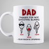 Dad Thanks For Not Shooting Blanks Little Cute Kid Funny Father's Day Gift Personalized Mug Dad Thanks For Not Shooting Blanks Little Cute Kid Funny Father's Day Gift Personalized Mug