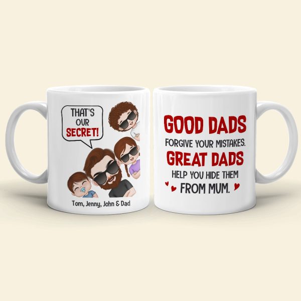 Dad That's Our Secret! Personalized Coffee Mug Dad That's Our Secret! Personalized Coffee Mug