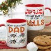 Dad The Best Things That Ever Came Out Of Your Balls, Personalized Accent Mug Dad The Best Things That Ever Came Out Of Your Balls, Personalized Accent Mug