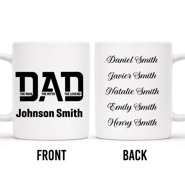 Dad The Man The Myth The Legend Custom Mug - Personalized Custom Coffee Mug - DAD024_MG Dad The Man The Myth The Legend Custom Mug - Personalized Custom Coffee Mug - DAD024_MG