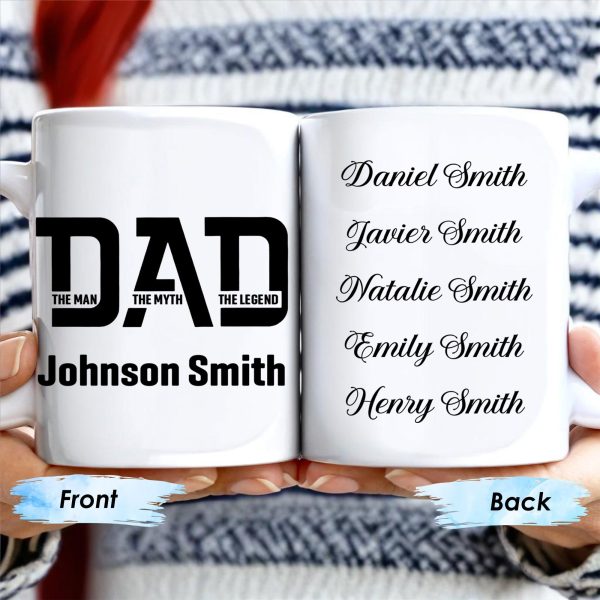 Dad The Man The Myth The Legend Custom Mug - Personalized Custom Coffee Mug - DAD024_MG Dad The Man The Myth The Legend Custom Mug - Personalized Custom Coffee Mug - DAD024_MG
