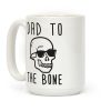 Dad To The Bone Coffee Mug Dad To The Bone Coffee Mug