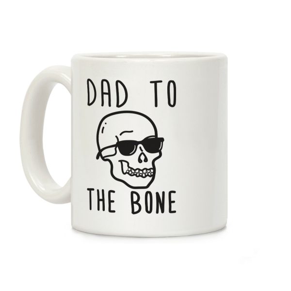 Dad To The Bone Coffee Mug Dad To The Bone Coffee Mug
