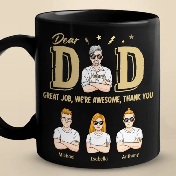 Dad, We Are Awesome, Thank You - Family Personalized Custom Black Mug - Father's Day, Gift For Dad, Grandpa Dad, We Are Awesome, Thank You - Family Personalized Custom Black Mug - Father's Day, Gift For Dad, Grandpa