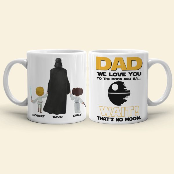 Dad We Love You To The Moon And Ba.. 01hudt020623 Personalized Coffee Mug Dad We Love You To The Moon And Ba.. 01hudt020623 Personalized Coffee Mug