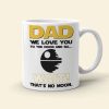 Dad We Love You To The Moon And Ba.. 01hudt020623 Personalized Coffee Mug Dad We Love You To The Moon And Ba.. 01hudt020623 Personalized Coffee Mug