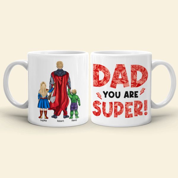 Dad You Are Super Personalized Coffee Mug DR-WHM-06dnqn180523tm Dad You Are Super Personalized Coffee Mug DR-WHM-06dnqn180523tm