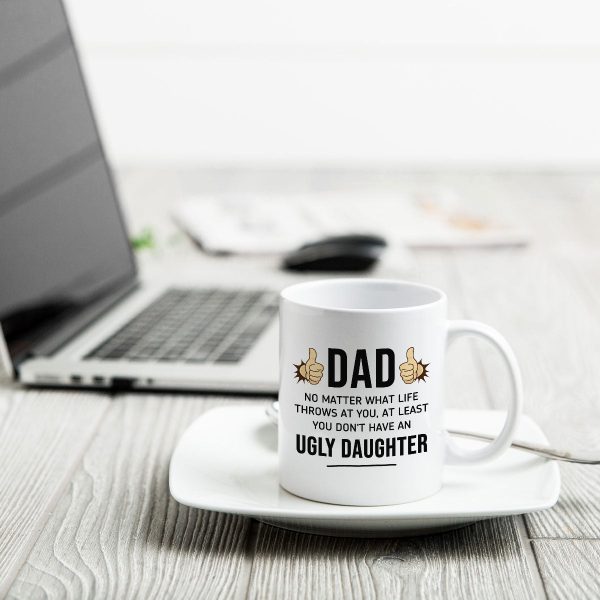Dad You Don't Have Ugly Children, Funny Father's Day Gift From Daughter And Son, Personalized Mug Dad You Don't Have Ugly Children, Funny Father's Day Gift From Daughter And Son, Personalized Mug