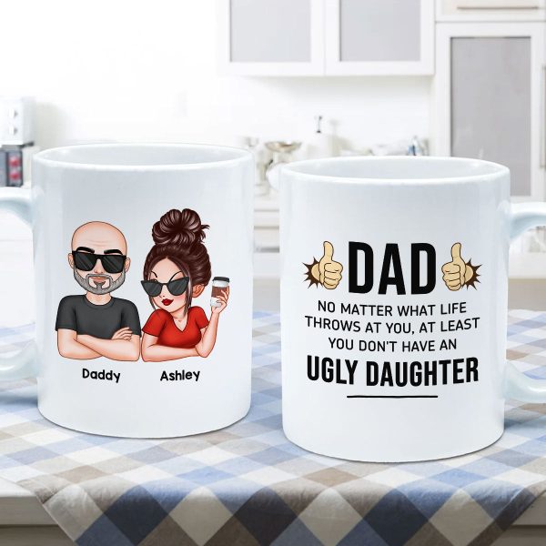 Dad You Don't Have Ugly Children, Funny Father's Day Gift From Daughter And Son, Personalized Mug Dad You Don't Have Ugly Children, Funny Father's Day Gift From Daughter And Son, Personalized Mug