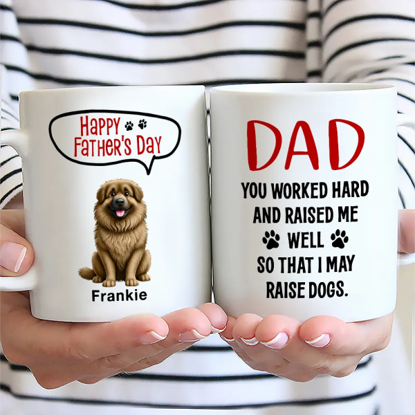 Dad You Work Hard And Raise Me Well - Personalized Mug Dad You Work Hard And Raise Me Well - Personalized Mug