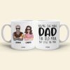 Dad You're The Man The Old Man But Still The Man, Personalized White Mug, Funny Father's Day Gifts Dad You're The Man The Old Man But Still The Man, Personalized White Mug, Funny Father's Day Gifts