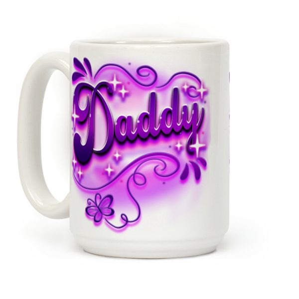 Daddy Airbrush Coffee Mug Daddy Airbrush Coffee Mug