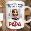 Daddy I Love You More The End - Personalized Mug Daddy I Love You More The End - Personalized Mug