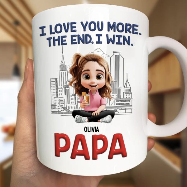 Daddy I Love You More The End - Personalized Mug Daddy I Love You More The End - Personalized Mug