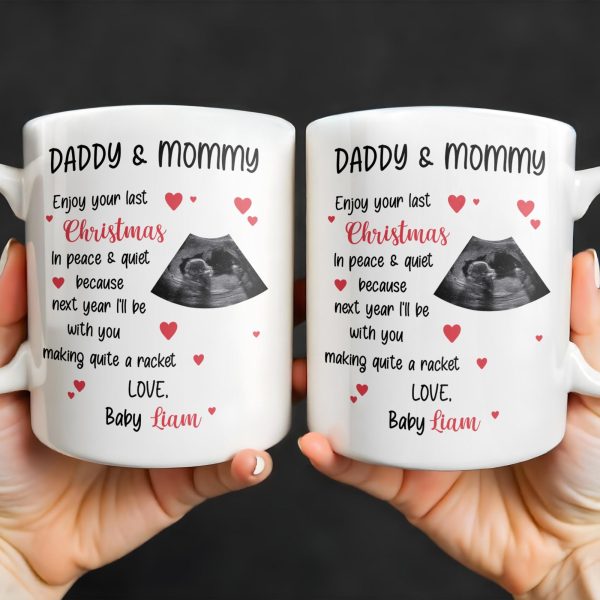 Daddy & Mommy Enjoy Your Last Christmas In Peace & Quiet - Personalized Custom Coffee Mug - XMAS095_MG Daddy & Mommy Enjoy Your Last Christmas In Peace & Quiet - Personalized Custom Coffee Mug - XMAS095_MG