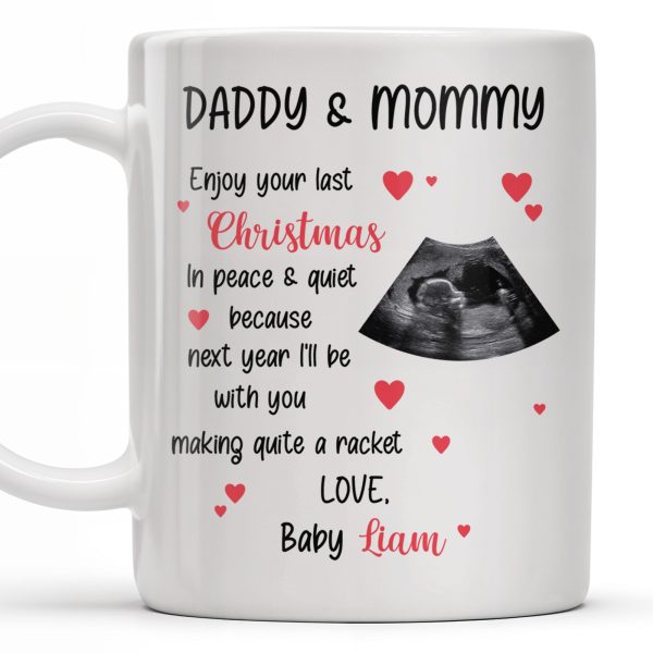 Daddy & Mommy Enjoy Your Last Christmas In Peace & Quiet - Personalized Custom Coffee Mug - XMAS095_MG Daddy & Mommy Enjoy Your Last Christmas In Peace & Quiet - Personalized Custom Coffee Mug - XMAS095_MG