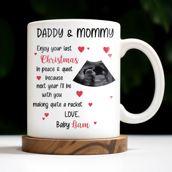 Daddy & Mommy Enjoy Your Last Christmas In Peace & Quiet - Personalized Custom Coffee Mug - XMAS095_MG Daddy & Mommy Enjoy Your Last Christmas In Peace & Quiet - Personalized Custom Coffee Mug - XMAS095_MG