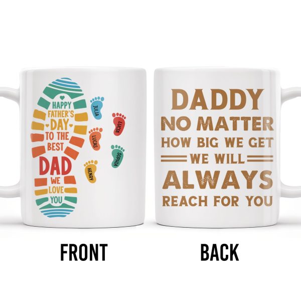 Daddy No Matter How Big We Get, Colorful Footprints - Personalized Custom Coffee Mug - DAD231_MG Daddy No Matter How Big We Get, Colorful Footprints - Personalized Custom Coffee Mug - DAD231_MG