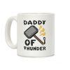 Daddy of Thunder Coffee Mug Daddy of Thunder Coffee Mug