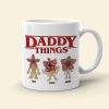 Daddy Things Personalized Mug 04qhtn290523 Daddy Things Personalized Mug 04qhtn290523