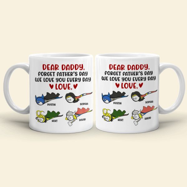 Daddy We Love You Everyday, Personalized White Mug, Funny Dad Gifts Daddy We Love You Everyday, Personalized White Mug, Funny Dad Gifts