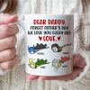 Daddy We Love You Everyday, Personalized White Mug, Funny Dad Gifts Daddy We Love You Everyday, Personalized White Mug, Funny Dad Gifts