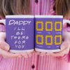 Daddy We'll Be There For You Personalized White Mug,Gift For Dad Daddy We'll Be There For You Personalized White Mug,Gift For Dad