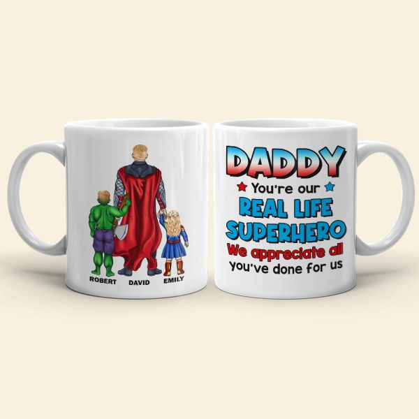 Daddy You're Our Real Life, 03ACDT270523TM Personalized Mug, Gift For Dad Daddy You're Our Real Life, 03ACDT270523TM Personalized Mug, Gift For Dad