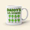Daddy's Lil Homies Personalized Weed Mug Gift For Dad Daddy's Lil Homies Personalized Weed Mug Gift For Dad